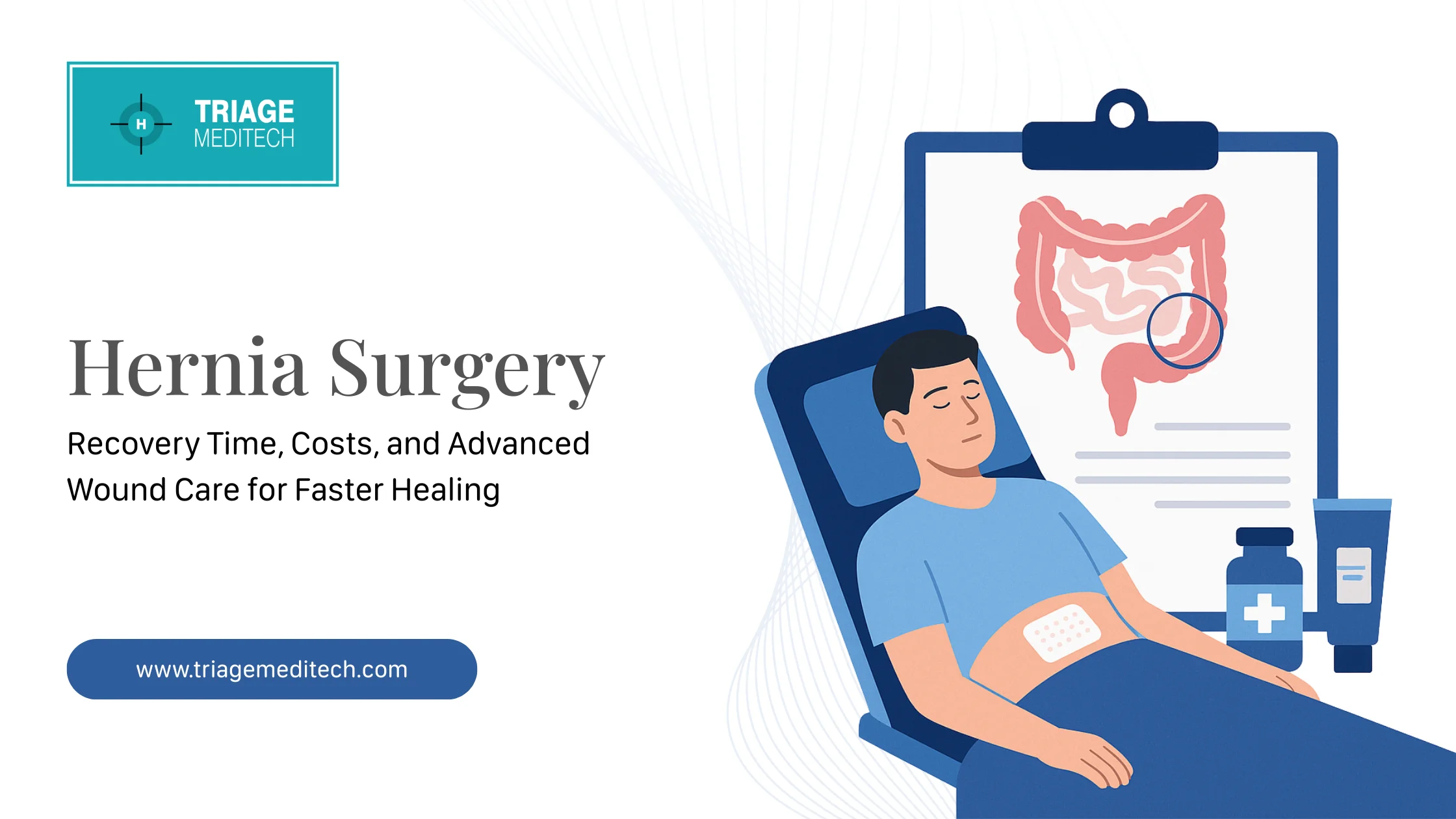 Hernia Surgery: Recovery Times, Costs, and Advanced Wound Care for Faster Healing