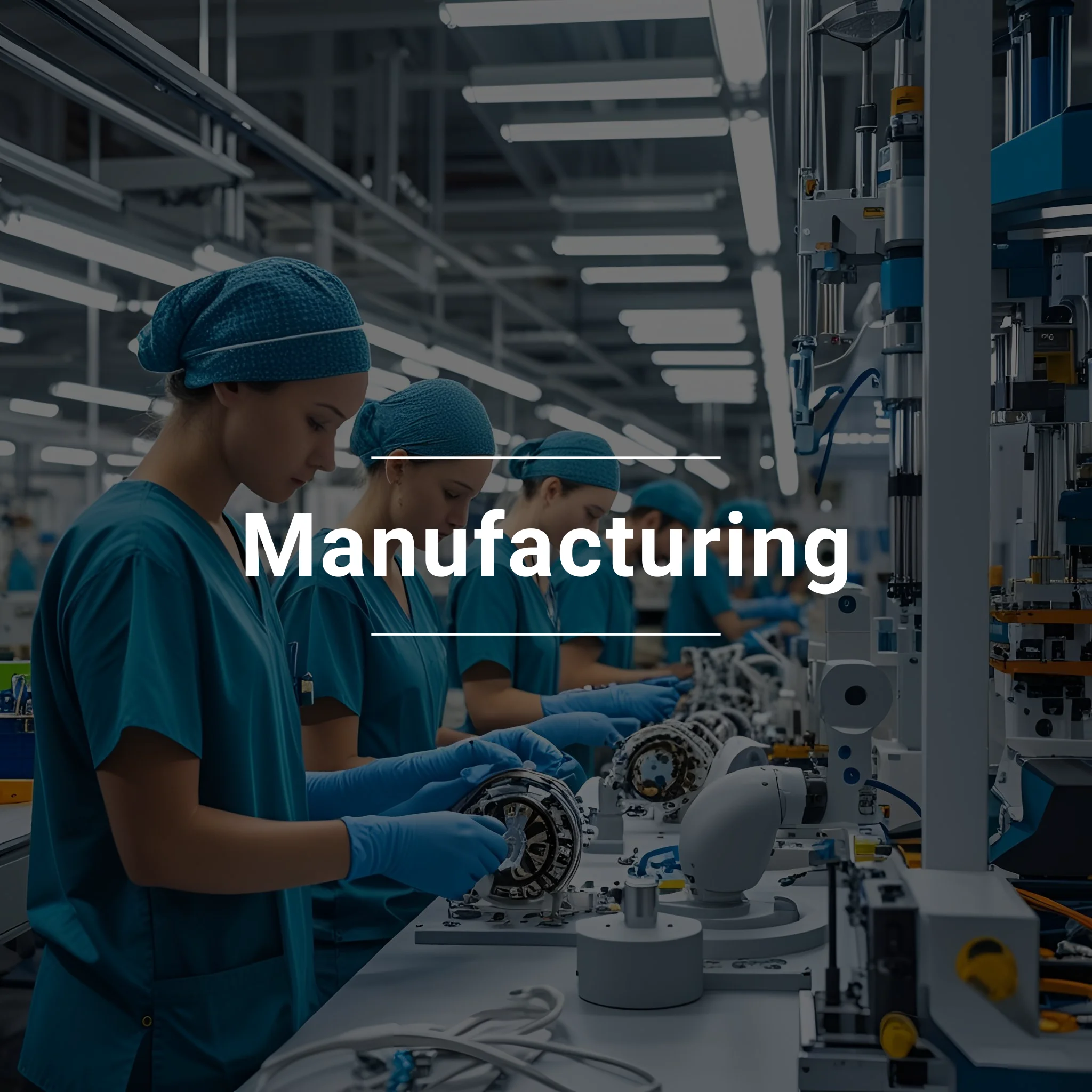 Manufacturing